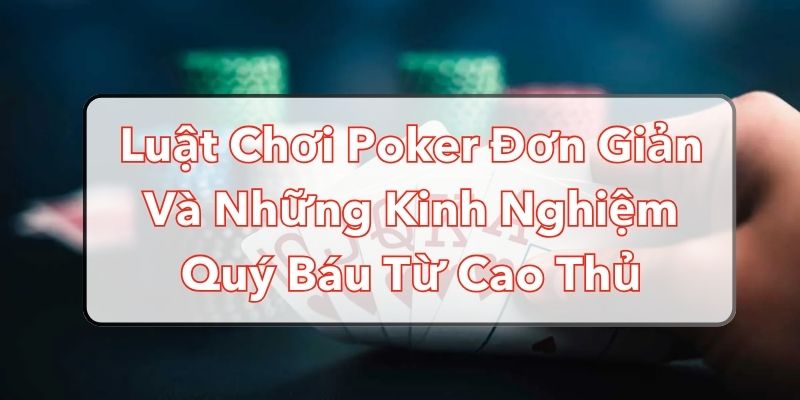 Luật Chơi Poker