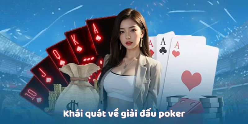 Khái quát về giải đấu poker